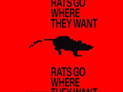 Urban Rats Message Poster anti system vibe contemporary message design activism graphic poster message message poster minimal layout political design poster culture protest graphic rat silhouette rebellious tone social commentary subversive imagery typographic art urban design urban rats visual impact