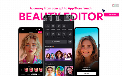 BEAUTY EDITOR | MOBILE APP | CASE STUDY app beauty branding case study design editor identity mobile app store app ui uiux ux visual design