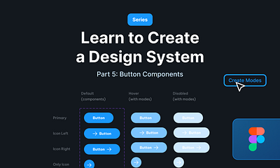 Learn to Create a Design System [ Series ] button button component button design component variables components design system figma figma design system figma variables mobileapp mobiledesign modes ui design ux design variable design system variables