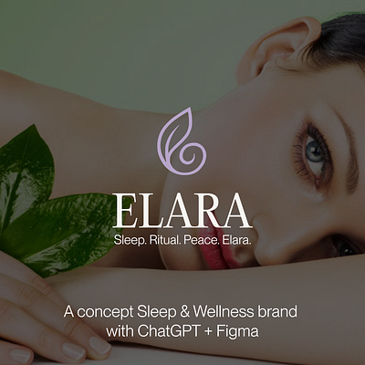 ELARA - Sleep & Wellness brand design report ai brand design branding chatgpt colors logo typography