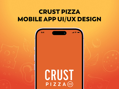 Crust Pizza Mobile App – Food Delivery UI/UX Design app interface best 2025 app design best app for food delivery best app uiux 2025 best food delivery app best restaurent app crust pizza dribble showcase figma ui food delivery app food ui food ux ios app design ios design pizza mobile app restaurent app uiux ux interaction