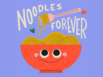 Noodles Forever cute cute food food hand lettering illustration lettering noodles pasta ramen typography