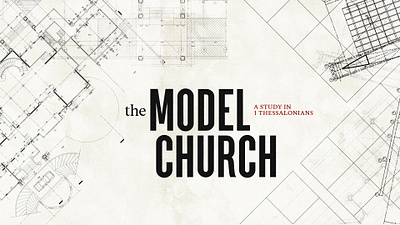 "The Model Church" Sermon Series christian church churchgraphics design faith god graphic design