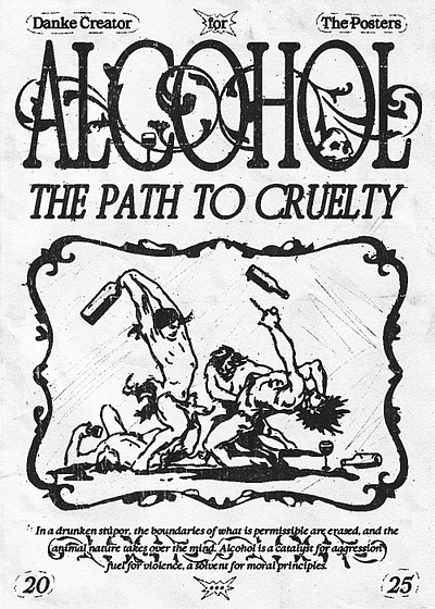 ALCOHOL - THE PATH TO CRUELTY art clothes clothes design collage design designer grafic designer graphic design health illustration lattering poster poster design posters print print design psychology social art social design style