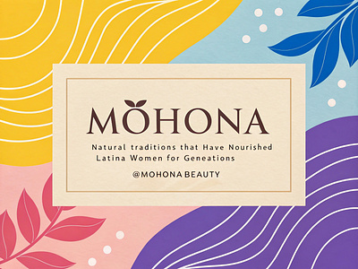 🌿 MOHONA – Rooted in Natural Traditions beauty brand branding creative design digital agency graphic design illustration latina heritage logo poster design typography vector