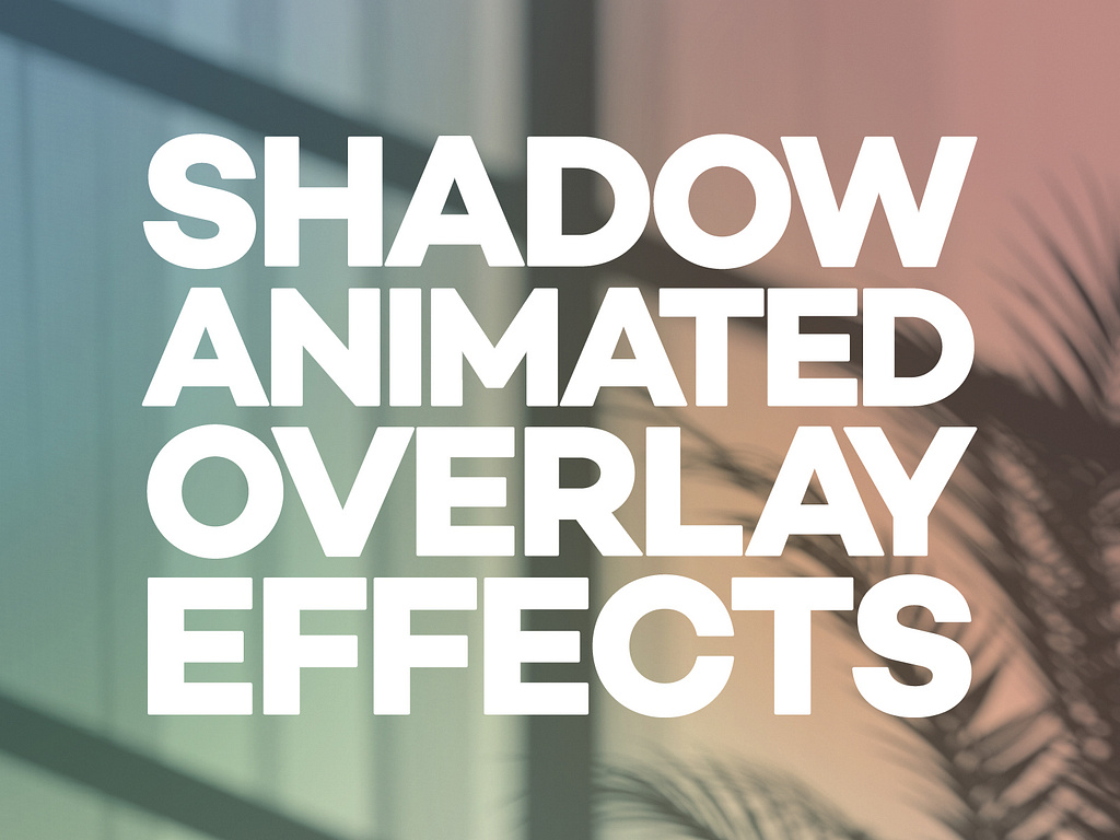 Shadow Animated Overlay Effects by Alexandr Bognat on Dribbble