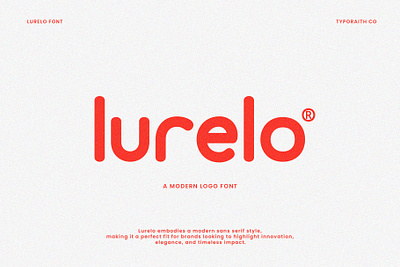 Lurelo A Modern Logo Font branding branding font design graphic design illustration logo font modern font modern logo font monoline font sans serif font typography ui