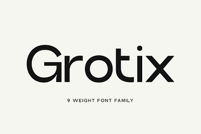Grotix A Modern Font Family clean font editorial font elegant font futuristic font geometric font minimalist font modern font professional font sans serif font versatile font