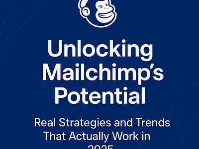 Unlocking Mailchimp’s Potential: Real Strategies and Trends how to use mailchimp effectively