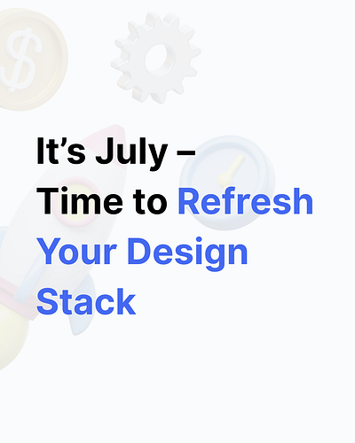 Q3 Design update 3d branding design graphic design icons illustration ui