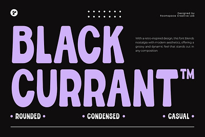 Black Currant - Groovy Retro Font Display bold branding casual condensed contrast creative design display editorial font groovy illustration luxury magazine packing playful retro styling typography ui