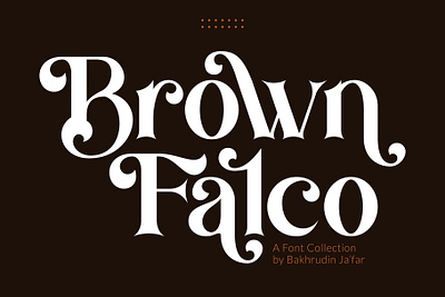 Brown Falco - Classy Serif Font bold branding classy contrast curly design display elegant font illustration logo luxury magazine poster serif stylish swash typography vintage