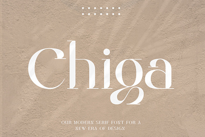 Chiga - Modern Serif Font branding chiga contrast curves design display elegant font logo luxury magazine minimalist modern packing quotes serif typography ui unique vintage