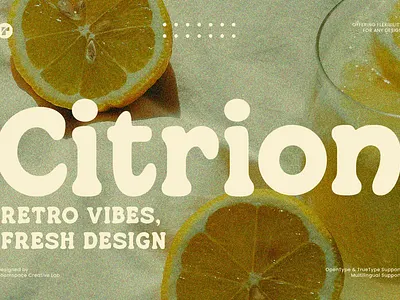 Citrion - Retro Vibes Rounded Serif bold branding classic contrast display fresh graphic design illustration luxury magazine packing retro rounded serif timeless typography vibes