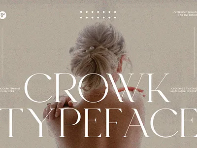 Crowk - A Luxury and Timeless Serif beauty brabding kigt branding design display fashion feminine letterpress luxury magazine modern premium refined serif timeless typography versatile wedding font