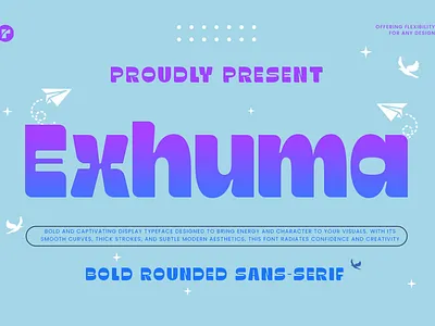 Exhuma - Playful Modern Sans Serif bold branding bubble chic contrast design display fun illustration luxury magazine modern playful rounded sans serif trendy typography ui