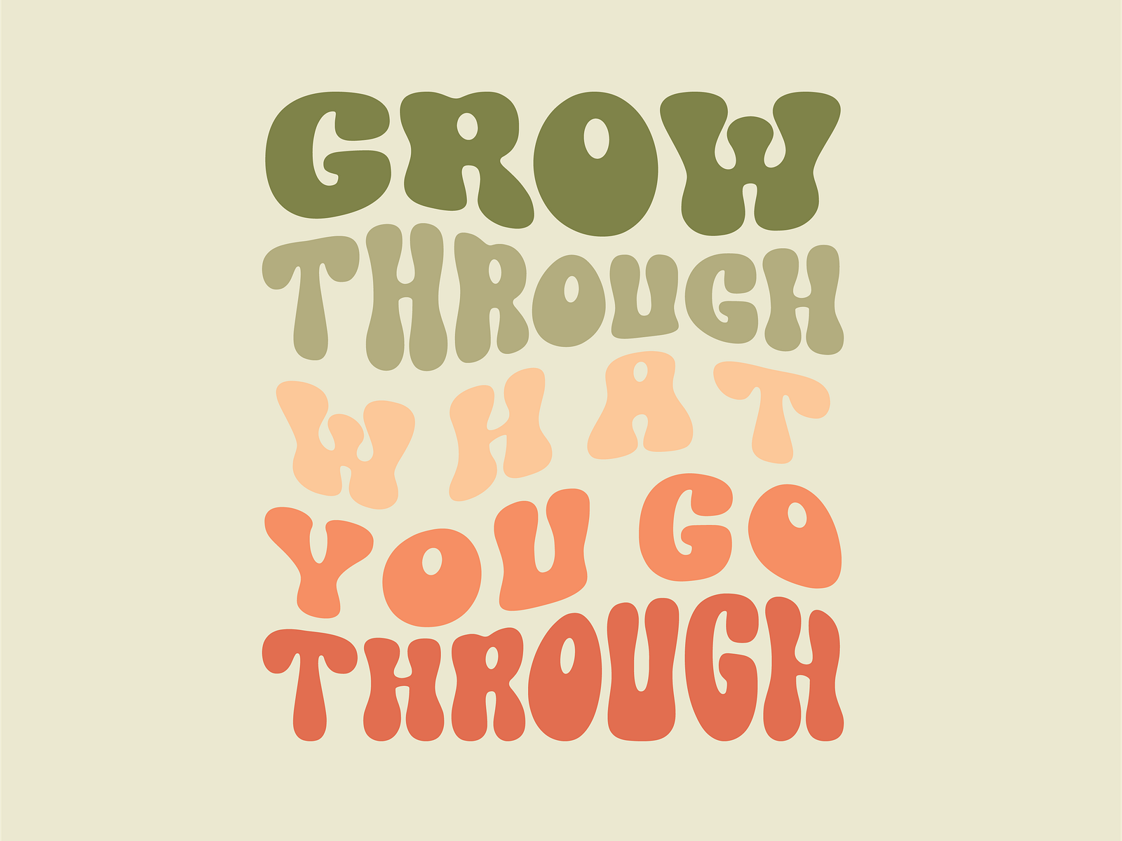 Grow Through what you Go Through Poster Print by Paige Park on Dribbble