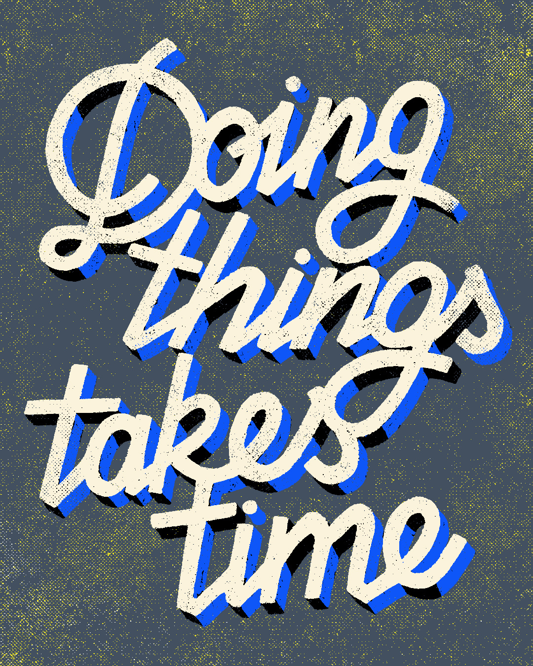Doing Things Take Time design graphic design illustration lettering letters procreate typography