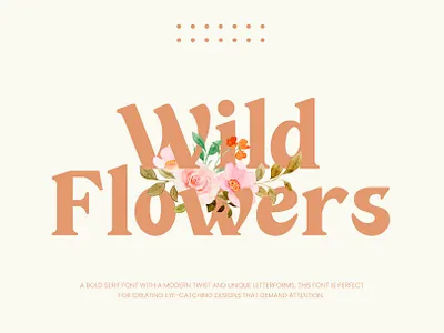 Wild Flowers - Modern Bold Serif bold branding contrast design display fashion flowers illustration logo luxury magazine minimalist modern serif stylish typography ui wedding