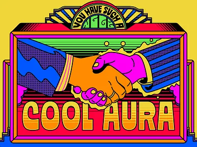 You have such a nice cool aura aura color colorful cosmic design illustration pop pop art psychedelic retro surrealism typography vector vintage