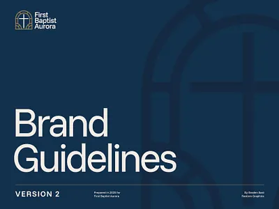 Brand Guidelines of First Baptist Church Aurora bible logo brand guidelines branding christian logo church church branding church rebrand cross logo gold logo identity ministry logo