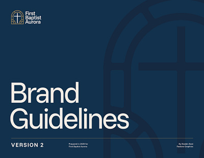 Brand Guidelines of First Baptist Church Aurora bible logo brand guidelines branding christian logo church church branding church rebrand cross logo gold logo identity ministry logo