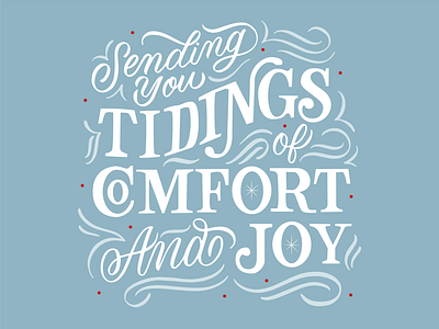 Tidings Of Comfort And Joy Lettering christmas design christmas lettering decorative lettering flourishes good tidings hand lettering lettering type affiliated