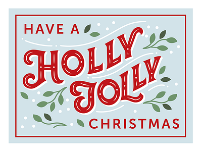 Holly Jolly Christmas Hand Lettering By Type Affiliated christmas christmas card christmas design christmas lettering custom lettering graphic design hand lettering holly jolly illustration lettering type affiliated