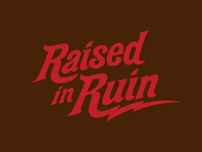 Raised in Ruin branding logo type typography
