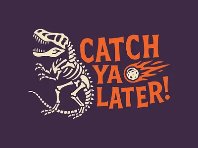 Catch ya Later! branding dinosaur illustration logo t rex type typography