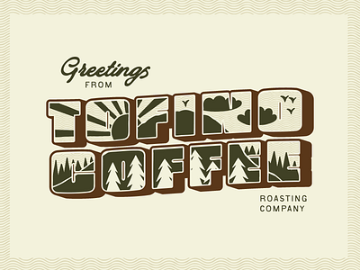 Tofino Coffee Branding and Post Card Illustration Greetings branding font forest greetings illustration mountains ocean pnw postcard sun sunset tofino typography vector