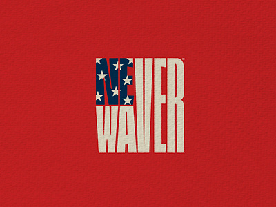 Never Waver Logo american flag branding design flag graphic design illustration lettering logo patriotic typeface vector