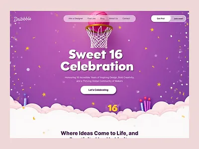 Sweet 16 Slam – Celebrating 16 Years of Design & Creativity 🏀🎉 celebrationdesign designinspiration dribbblesweet16 herosection uiux webdesign