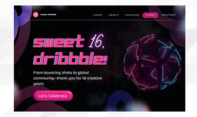Happy sweat 16, Dribble! dribbble16 dribbblechallenge landingpagedesign neonui sweet16 uicelebration webdesign wix wordpress