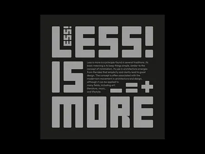 Less Is More! - Typography Poster Design artwork clean design digital art illustration lettering minimal motion graphics poster design quote simple type typeface