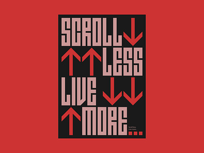 Scroll Less Live More - Typography Poster Design addiction art artwork design digital art graphic design illustration lettering minimalist modern poster poster design red social media text type typeface typography vector