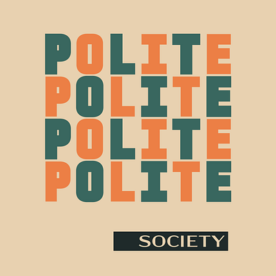 polite society 01 design graphic design illustration poster typography vector