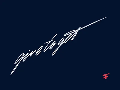 give to get _ calligraphy art authentic calligraphy custom expressive flow fun give handtype idea inspiration lettering logo quote script signature texture type zen