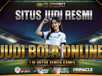 OLONGBET SITUS JUDI BOLA ONLINE RESMI agen judi bola judi bola judi bola resmi saba sport sbobet situs judi bola