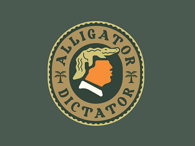 Alligator Dictator alligator badge badge design branding brandmark donald trump everglades florida identity illustration jungle logo logo design logos palm tree politics portrait president seal trump