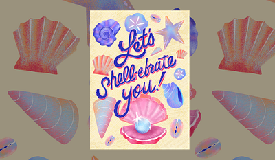 Let's Shell-ebrate You Greeting Card Design greeting card greeting card design hand lettering illustration lettering ocean puns sea shells shells