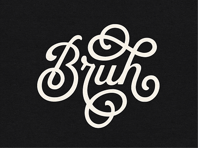Bruh bruh custom lettering design flourishes lettering monoline monoweight retro script typography vintage