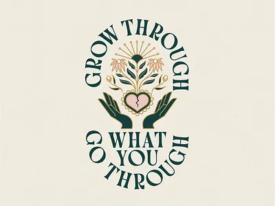 Grow Through What You Go Through badge breakup broken heart flowers growth illustration mindset retro typography vintage