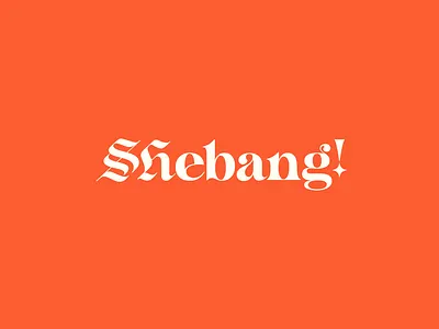 Shebang! Brand Identity blackletter bold brand brand identity brand kit branding chic contrast custom lettering elegant logo logo suite punk typography women wordmark