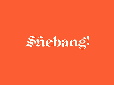 Shebang! Brand Identity blackletter bold brand brand identity brand kit branding chic contrast custom lettering elegant logo logo suite punk typography women wordmark