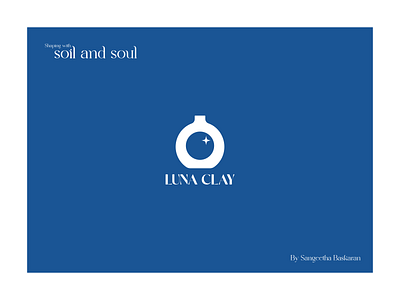 Branding - LunaClay (Ceramic Studio) 3d animation branding brandmarketing ceramics ceramicstudio freelogo freemockup graphic design illustration logo logodesign mockup motion graphics pottery storyboard ui