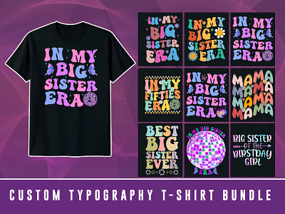 T-Shirt Bundle – Big Sister, Mama & Era-Inspired 3d app big sister branding design era graphic design groovy design groovy t shirt groovy text illustration logo motion graphics retro sister typography ui ux vector women t shirt