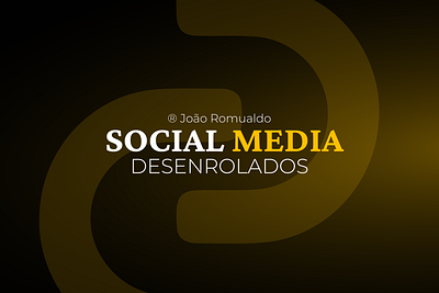 SOCIAL MEDIA - DESENROLADOS AGENCY 2025 performance marketing