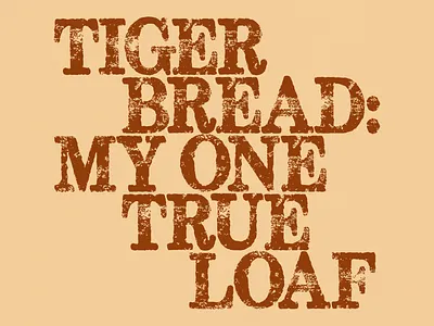 My One True Loaf | Typographical Poster bread funny graphics humour love poster simple text typography words