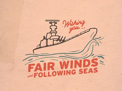 Fair Winds and Following Seas fair winds following seas illustration navy retro sea ship vintage